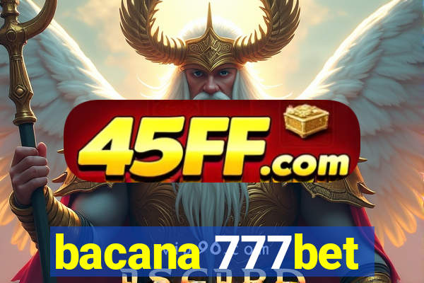 bacana 777bet